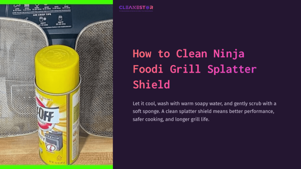 1 How To Clean Ninja Foodi Grill Splatter Shield A Yellow Can Of Cleaning Spray Next To A Metallic Splatter Shield On A Countertop, With A Dark Background And Bright Green Accents.