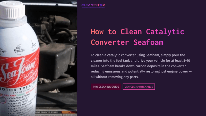 1 How To Clean Catalytic Converter Seafoam A Can Of Seafoam Cleaner Is Shown Beside A Car Engine, Highlighting Its Use For Cleaning A Catalytic Converter.