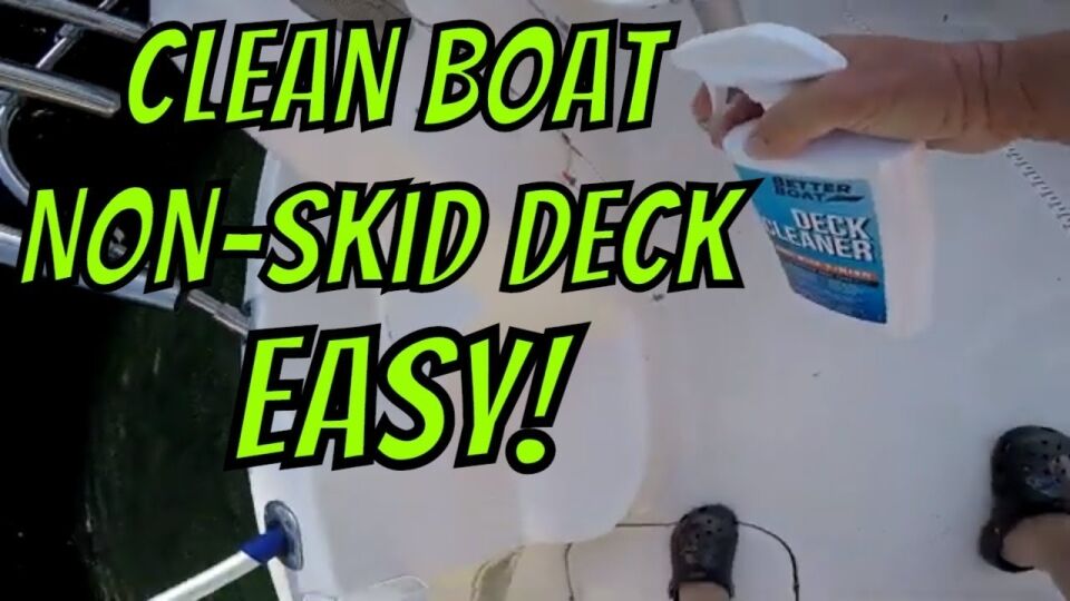 How To Clean Boat Nonskid