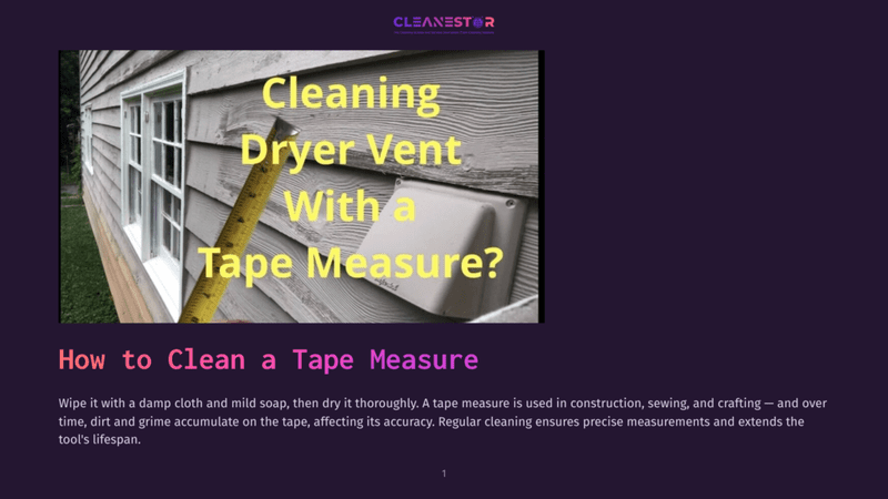 1 How To Clean A Tape Measure A Yellow Tape Measure Is Held Up Against A House'S Vinyl Siding Next To A Dryer Vent, With Text Overlaying The Image Reading &Quot;Cleaning Dryer Vent With A Tape Measure&Quot;.