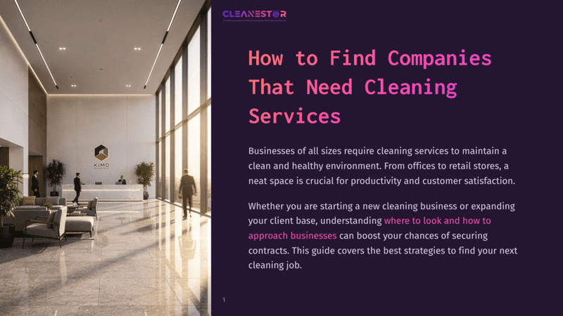 1 How To Find Companies That Need Cleaning Services Modern, Sunlit Office Lobby With A Reception Desk, Minimalist Furniture, And A Large Window Showcasing A City View. The Cleanestor Logo Is Visible.