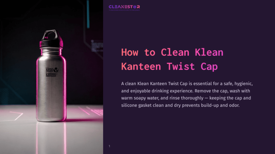1 How To Clean Klean Kanteen Twist Cap A Silver Klean Kanteen Water Bottle With A Black Twist Cap Sits On A White Surface, With A Dark, Futuristic Background Featuring Glowing Lines And Text That Reads &Quot;Cleanestor How To Clean Klean Kanteen Twist Cap&Quot;.