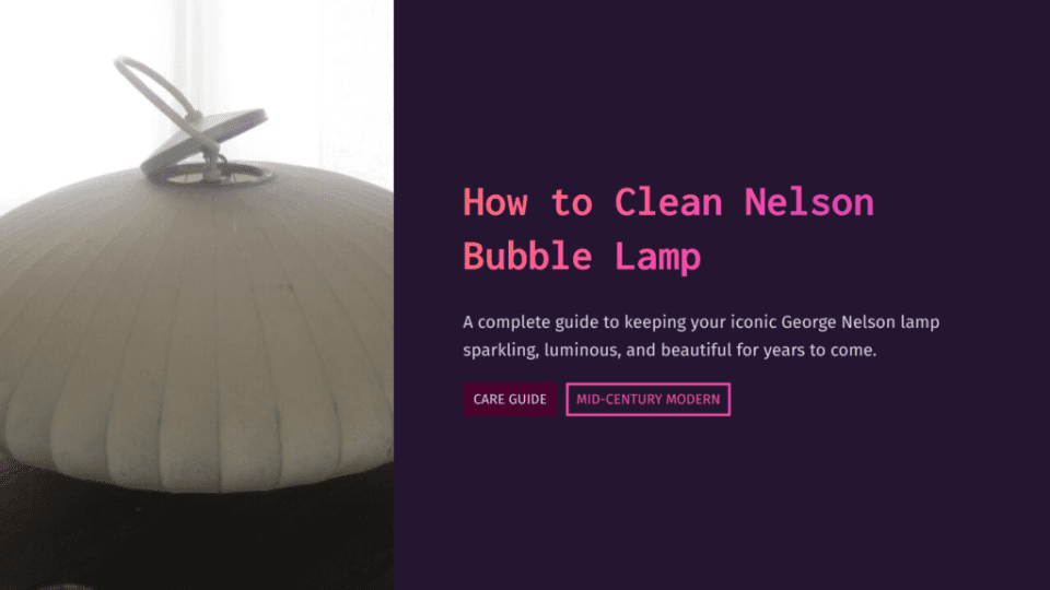 1 How To Clean Nelson Bubble Lamp A Close-Up Of A Vintage George Nelson Bubble Lamp, Showing Its Ribbed, Off-White Shade And Metal Hardware. The Text &Quot;How To Clean Nelson Bubble Lamp&Quot; Is Overlaid On A Dark Purple Background.
