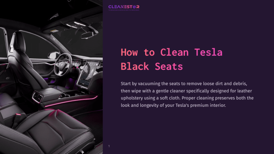 1 How To Clean Tesla Black Seats Interior Of A Tesla With Black Leather Seats, Ambient Interior Lighting, And A Large Touchscreen Display. Text Overlay Reads &Quot;How To Clean Tesla Black Seats&Quot;.