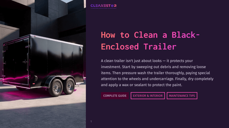 1 How To Clean A Black Enclosed Trailer A Glossy Black Enclosed Cargo Trailer With Pink Neon Accents Parked On A Concrete Surface, With The Text &Quot;Cleanestor&Quot; And &Quot;How To Clean A Black-Enclosed Trailer&Quot; Visible.
