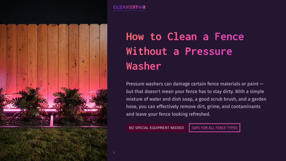 1 How To Clean A Fence Without A Pressure Washer A Wooden Fence Illuminated By Pink And Orange Lights, With Green Plants In The Foreground. The Text &Quot;Cleanestor&Quot; And &Quot;How To Clean A Fence Without A Pressure Washer&Quot; Is Visible.