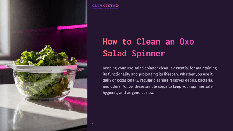 1 How To Clean An Oxo Salad Spinner A Clear Salad Spinner Filled With Fresh Green Lettuce Sits On A Countertop, With A Pink Light Reflection In The Background. Text Reads &Quot;Cleanestor&Quot; And &Quot;How To Clean An Oxo Salad Spinner&Quot;.