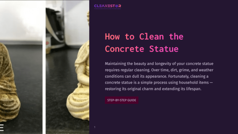1 How To Clean The Concrete Statue A Side-By-Side Comparison Of A Dirty Concrete Statue On The Left And A Clean, Bright Concrete Statue On The Right, With The Title &Quot;How To Clean The Concrete Statue&Quot; And A &Quot;Step-By-Step Guide&Quot; Button Visible.