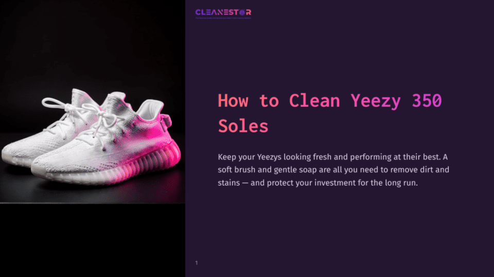 1 How To Clean Yeezy 350 Soles Cleanestor Logo And Title &Quot;How To Clean Yeezy 350 Soles&Quot; On A Dark Background, With A Close-Up Of White Yeezy 350 Sneakers With Pink-Tinted Soles In The Foreground.