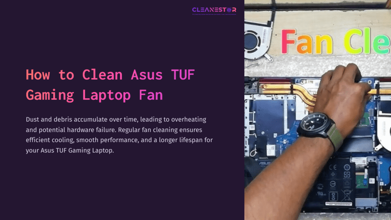 1 How To Clean Asus Tuf Gaming Laptop Fan A Person Cleaning A Laptop Fan With Tools, Surrounded By Computer Parts And A Colorful &Quot;Fan Clean&Quot; Sign In The Background.