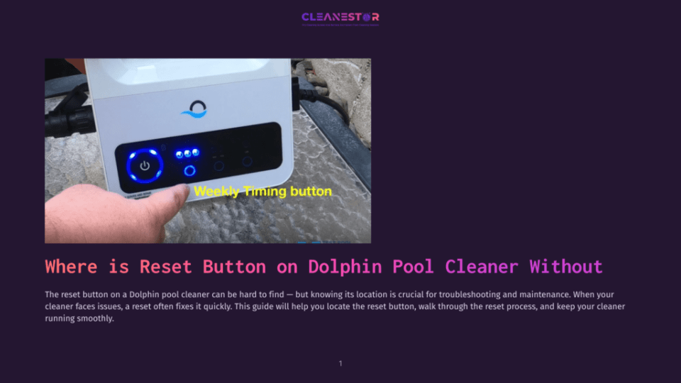 1 Where Is Reset Button On Dolphin Pool Cleaner Without A Hand Presses The &Quot;Weekly Timing&Quot; Button On A White Dolphin Pool Cleaner Control Box, Which Displays Lights And Buttons. The Text &Quot;Cleanestor&Quot; Is Visible At The Top.