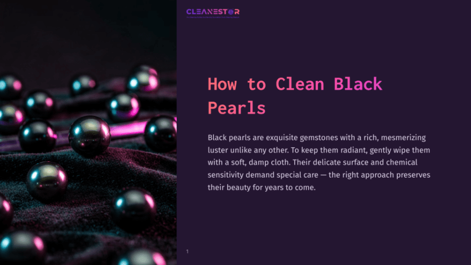 1 How To Clean Black Pearls Close-Up Of Lustrous Black Pearls Resting On A Dark, Textured Fabric, Illuminated By Soft, Colorful Lighting, With The Cleanestor Logo And &Quot;How To Clean Black Pearls&Quot; Text Visible.