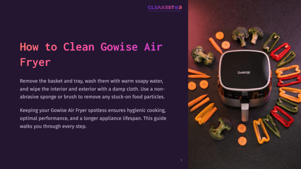 1 How To Clean Gowise Air Fryer Gowise Air Fryer With Fresh Vegetables Like Broccoli, Bell Peppers, And Carrots Arranged Around It On A Dark Surface. Text Reads &Quot;How To Clean Gowise Air Fryer.