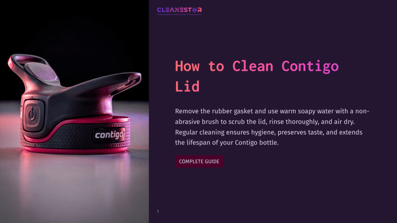 1 How To Clean Contigo Lid Close-Up Of A Contigo Bottle Lid On A Dark Background, With Text &Quot;How To Clean Contigo Lid&Quot; And &Quot;Complete Guide&Quot; Visible.