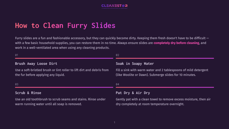 1 How To Clean Furry Slides Infographic Detailing How To Clean Furry Slides: Brush Away Loose Dirt, Soak In Soapy Water, Scrub And Rinse, Then Pat Dry.