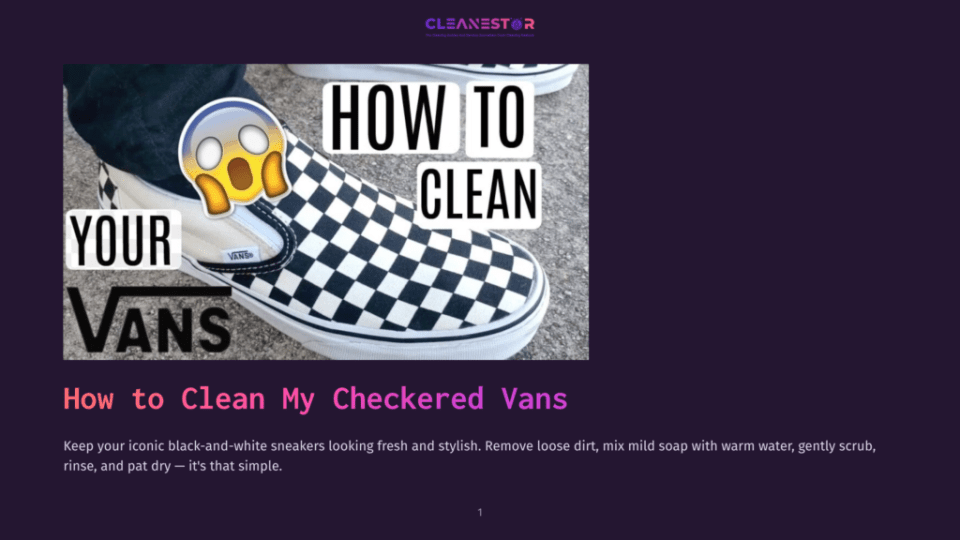 1 How To Clean My Checkered Vans Close-Up Of A Checkered Vans Slip-On Shoe With The Words &Quot;Your&Quot; And &Quot;Vans&Quot; Printed On It, With The Text &Quot;How To Clean&Quot; Overlaid. A Yellow Emoji With Sunglasses Is Also Visible.