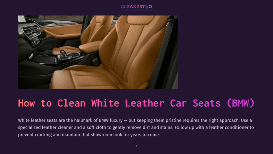 1 How To Clean White Leather Car Seats Bmw Interior View Of A Clean Bmw Car, Showcasing Luxurious Tan Leather Seats And Dashboard. Text Overlay Reads &Quot;How To Clean White Leather Car Seats (Bmw)&Quot;.