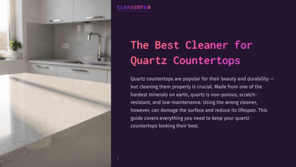 1 The Best Cleaner For Quartz Countertops Cleanestor Logo With The Text &Quot;The Best Cleaner For Quartz Countertops&Quot; Above A Paragraph About Quartz Countertops.