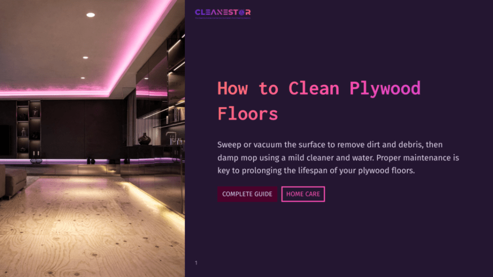 1 How To Clean Plywood Floors Modern Living Room With A Polished Plywood Floor, Featuring Ambient Pink And Blue Led Lighting And Minimalist Furniture. Text Overlay: &Quot;Cleanestor&Quot; Logo And &Quot;How To Clean Plywood Floors&Quot;.