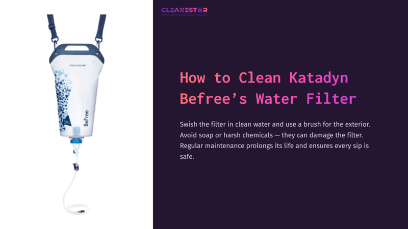 White Katadyn Befree Water Filter With A Blue Strap, Alongside Text Providing Cleaning Instructions And Maintenance Tips.