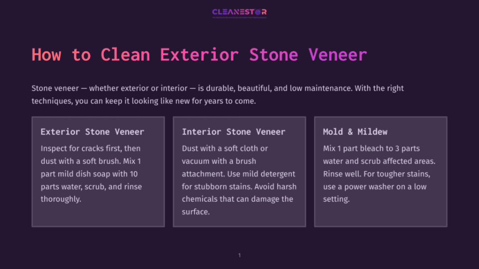 1 How To Clean Exterior Stone Veneer A Dark Purple Slide With The Title &Quot;How To Clean Exterior Stone Veneer&Quot; And Three Boxes Detailing Cleaning Methods For Exterior Stone, Interior Stone, And Mold &Amp; Mildew Removal.