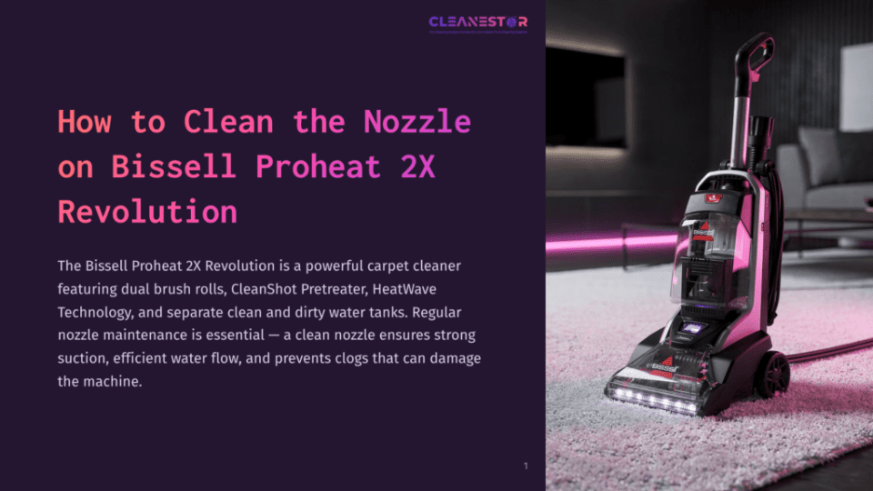 1 How To Clean The Nozzle On Bissell Proheat 2X Revolution How To Clean The Nozzle On Bissell Proheat 2X Revolution&Quot; Title Overlaying An Image Of A Bissell Proheat 2X Revolution Carpet Cleaner On A Plush Carpet.