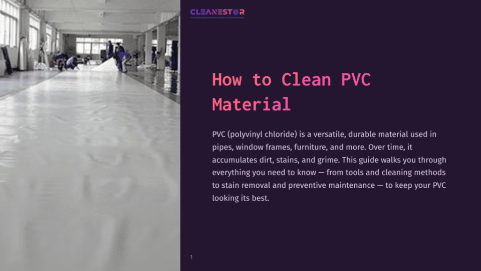 1 How To Clean Pvc Material Cleanestor Logo At The Top Of A Page With Text &Quot;How To Clean Pvc Material&Quot; And A Descriptive Paragraph About Pvc Cleaning.