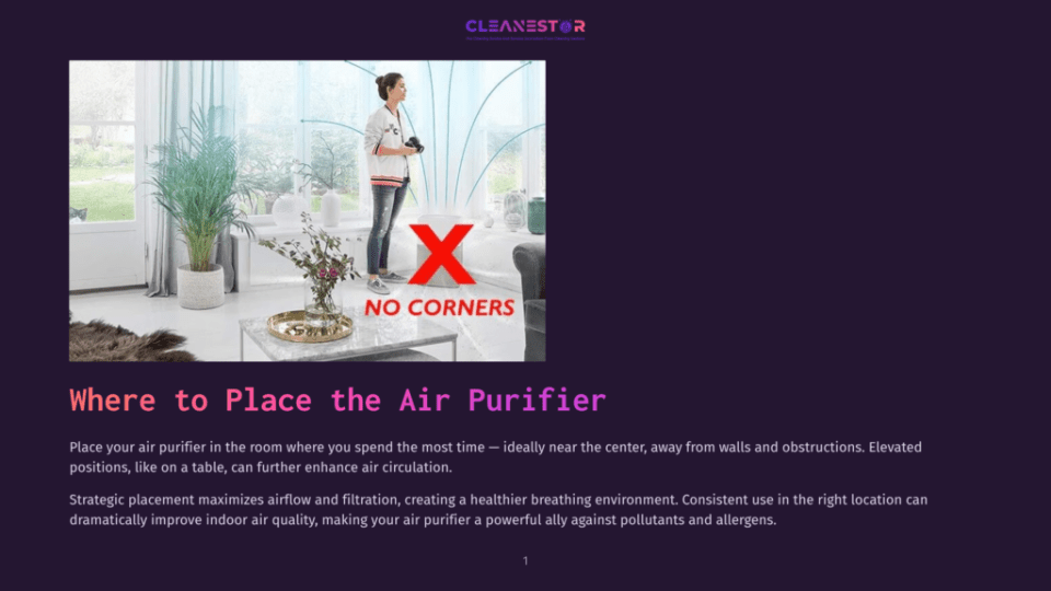 1 Where To Place The Air Purifier A Woman Stands In A Bright, Modern Living Room, A Modern Air Purifier With A Red &Quot;X No Corners&Quot; Graphic Placed In The Center Of The Room. Clean Air Flows From The Purifier.