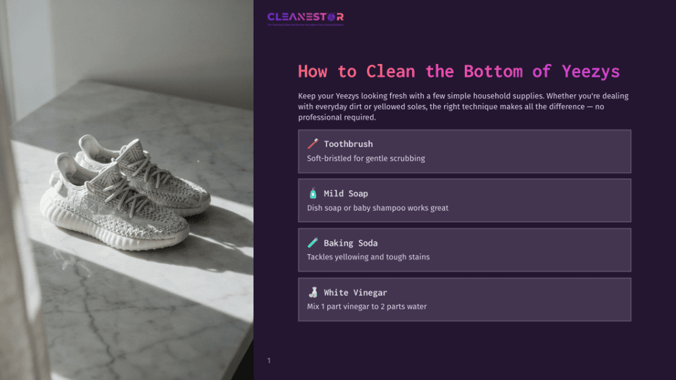 1 How To Clean The Bottom Of Yeezys Close-Up Of A Pair Of White Yeezy Sneakers Resting On A Marble Surface, With Text Overlay Detailing How To Clean Them Using A Toothbrush, Mild Soap, Baking Soda, And White Vinegar.