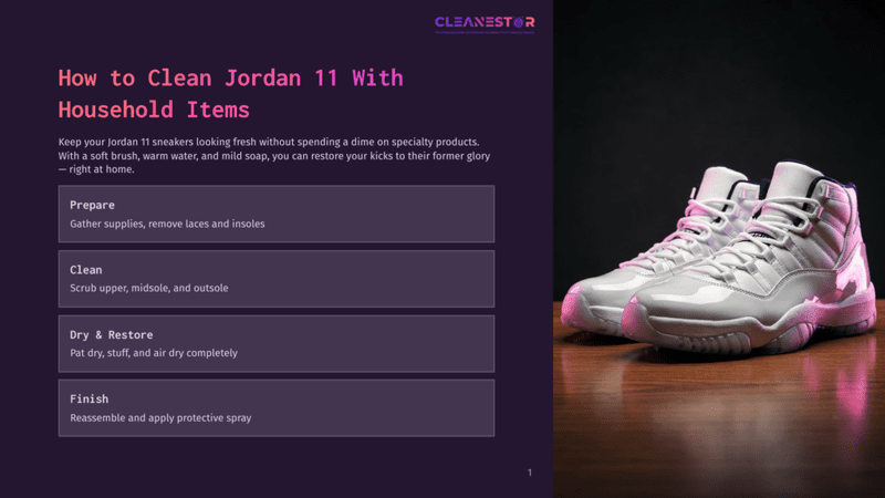 1 How To Clean Jordan 11 With Household Items How To Clean Jordan 11S: A Pair Of Pristine White Air Jordan 11 Sneakers Rest On A Polished Wooden Surface, With The Text &Quot;Cleanestor&Quot; And Cleaning Instructions Visible On The Left.