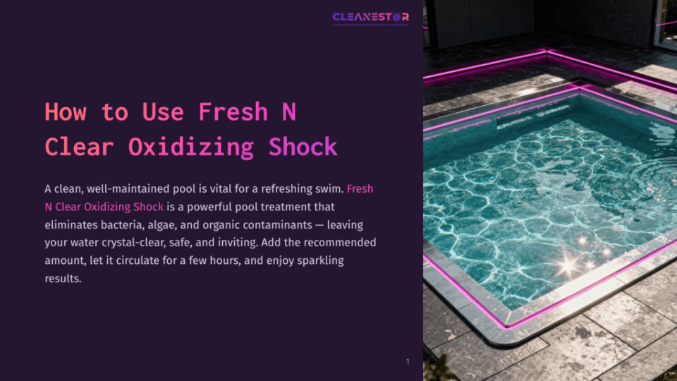 1 How To Use Fresh N Clear Oxidizing Shock A Luxurious Swimming Pool With Glowing Pink Neon Lights At Night, Reflecting The Clear Blue Water And Surrounding Modern Patio. Text Overlay Reads: &Quot;Cleanestor: The Smartest &Amp; Safest Pool Cleaning System.
