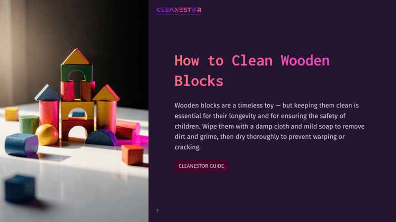 1 How To Clean Wooden Blocks 1 Colorful Wooden Blocks Arranged On A White Surface, With The Text &Quot;Cleanestor&Quot; And &Quot;How To Clean Wooden Blocks&Quot; Visible.