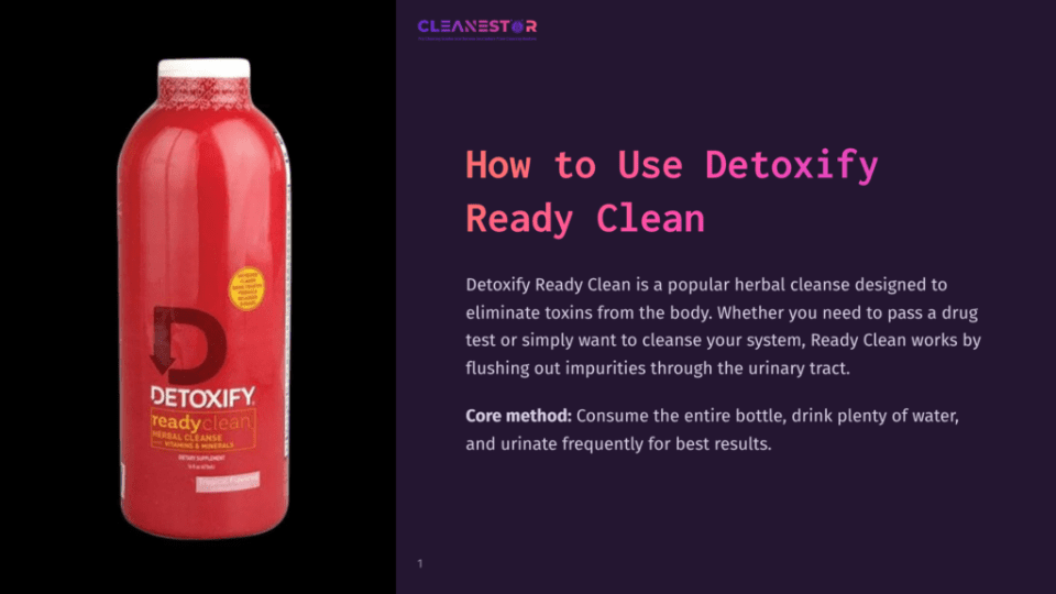 1 How To Use Detoxify Ready Clean A Red Bottle Of Detoxify Ready Clean Herbal Cleanse On A Black Background, With Text Detailing Its Use For Drug Testing And Flushing Impurities.
