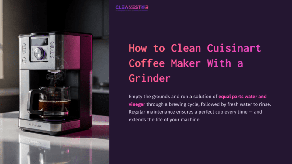 1 How To Clean Cuisinart Coffee Maker With A Grinder A Black And Stainless Steel Cuisinart Coffee Maker With A Grinder Sits On A Kitchen Countertop, Showcasing Brewed Coffee In The Carafe.