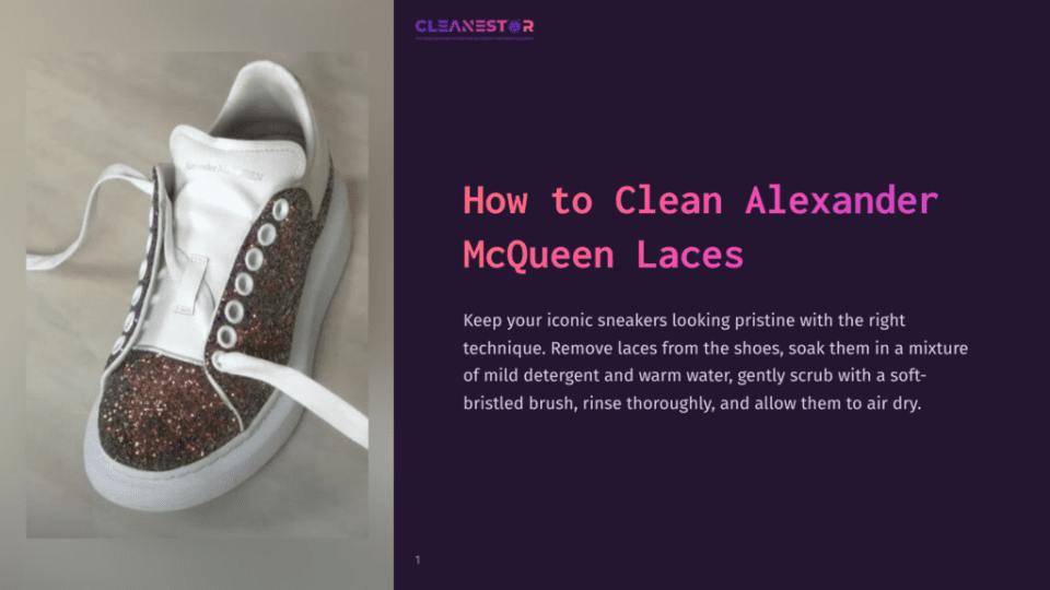 1 How To Clean Alexander Mcqueen Laces Close-Up Of A White Alexander Mcqueen Sneaker With Glitter Accents On The Side And White Laces. Text Overlay Reads &Quot;Cleanestor&Quot; And &Quot;How To Clean Alexander Mcqueen Laces&Quot;.