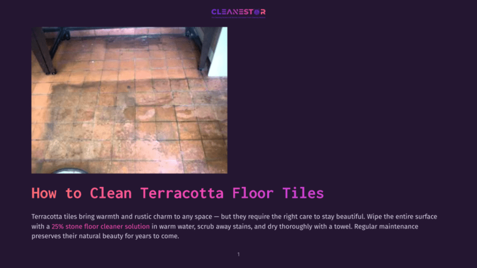 1 How To Clean Terracotta Floor Tiles Dirty Terracotta Floor Tiles With Visible Water Stains And Ingrained Dirt, Contrasted With A Clean, Bright &Quot;Cleanestor&Quot; Logo At The Top.