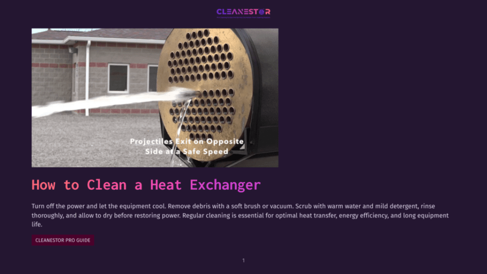 1 How To Clean A Heat Exchanger A High-Pressure Water Jet Cleans A Heat Exchanger, With Projectiles Exiting The Opposite Side At A Safe Speed. The Text &Quot;Cleanestor&Quot; Is Visible At The Top.