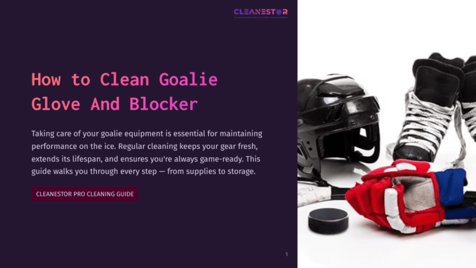 1 How To Clean Goalie Glove And Blocker A Hockey Goalie Glove And Blocker In Red, White, And Blue Sit Next To A Hockey Helmet And Skates On A White Background. Text Overlay Reads &Quot;How To Clean Goalie Glove And Blocker&Quot;.