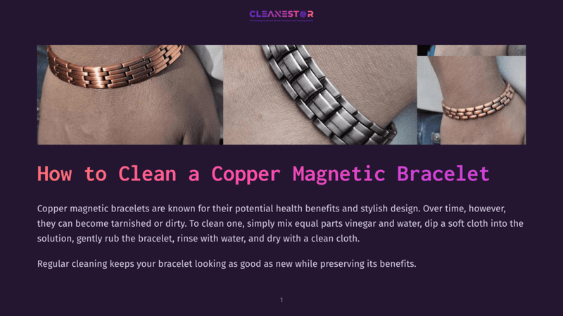 1 How To Clean A Copper Magnetic Bracelet Three Images Show A Copper Magnetic Bracelet On A Wrist, Close-Up Of The Bracelet'S Intricate Design, And A Wrist Wearing The Bracelet With The Text &Quot;How To Clean A Copper Magnetic Bracelet&Quot; Above.