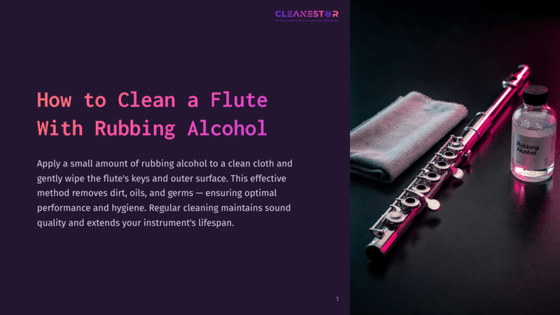 1 How To Clean A Flute With Rubbing Alcohol A Silver Flute Rests On A Dark Surface Next To A Microfiber Cleaning Cloth And A Small Bottle Of Rubbing Alcohol, With Pink And Blue Lighting Reflecting On The Instrument. Text Overlay Reads &Quot;Cleanestor&Quot; And &Quot;How To Clean A Flute With Rubbing Alcohol.