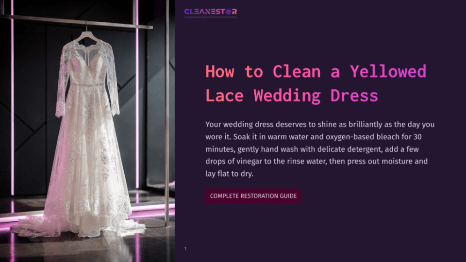 1 How To Clean A Yellowed Lace Wedding Dress A Delicate White Lace Wedding Dress Hangs On A Mannequin In A Dimly Lit Room, With A Guide Titled &Quot;How To Clean A Yellowed Lace Wedding Dress&Quot; On The Right.