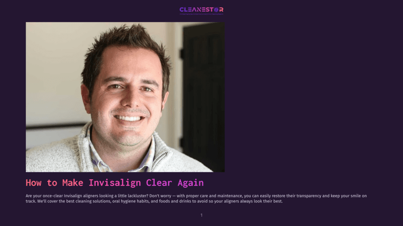 1 How To Make Invisalign Clear Again Man With A Bright Smile And Spiky Hair, Wearing A Light Grey Sweater, Looking Directly At The Camera. Text Overlay Reads &Quot;How To Make Invisalign Clear Again&Quot;.
