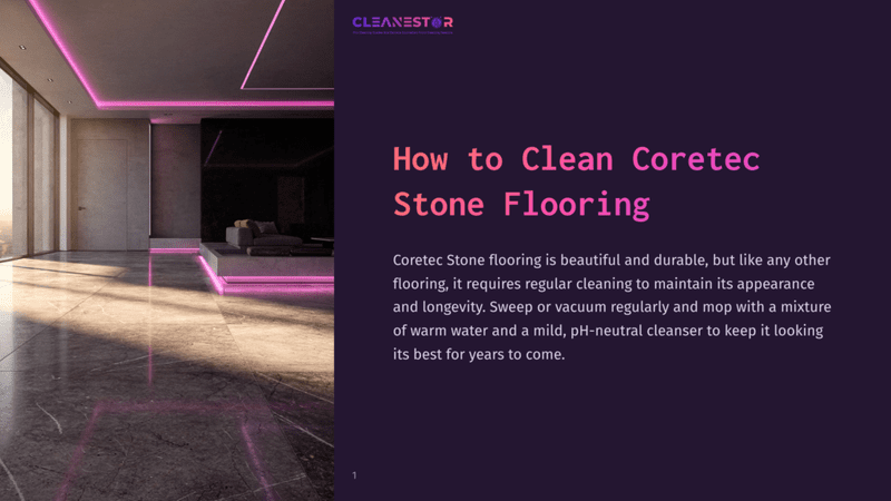 1 How To Clean Coretec Stone Flooring Cleanestor Logo Above Text &Quot;How To Clean Coretec Stone Flooring&Quot; On A Dark Purple Background, With A Modern Living Room Featuring Marble Flooring And Pink Neon Accents On The Left.
