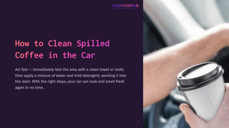1 How To Clean Spilled Coffee In The Car A Person'S Hand Holds A Disposable Coffee Cup With A Black Lid While Driving, With The Text &Quot;How To Clean Spilled Coffee In The Car&Quot; Overlaid On A Dark Purple Background.
