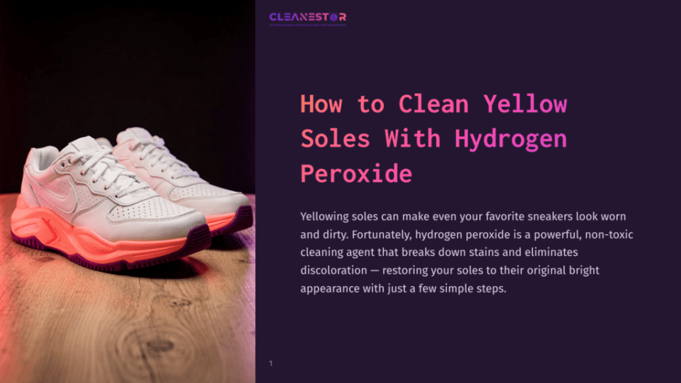 1 How To Clean Yellow Soles With Hydrogen Peroxide A Pair Of White Sneakers With Bright Orange Soles Sits On A Wooden Surface, Illuminated By A Warm, Reddish Light. The Text &Quot;Cleanestor&Quot; Is Visible In The Top Left Corner.