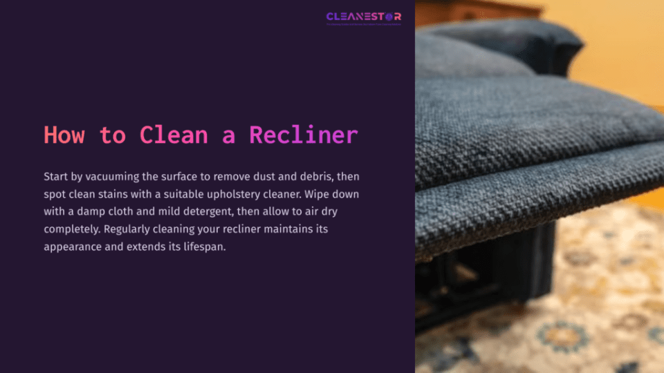 1 How To Clean A Recliner A Close-Up Of A Blue Upholstered Recliner With Textured Fabric, Focusing On Its Armrest, Alongside Cleaning Tips In Purple Text.