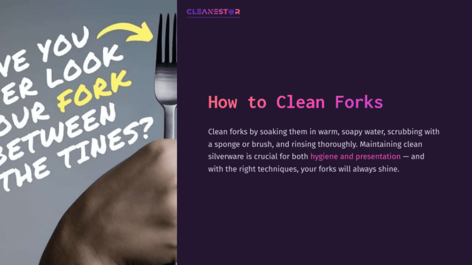 1 How To Clean Forks A Hand Holding A Fork Against A Gray Background, With Yellow Arrows And Text About Cleaning Techniques For Forks.
