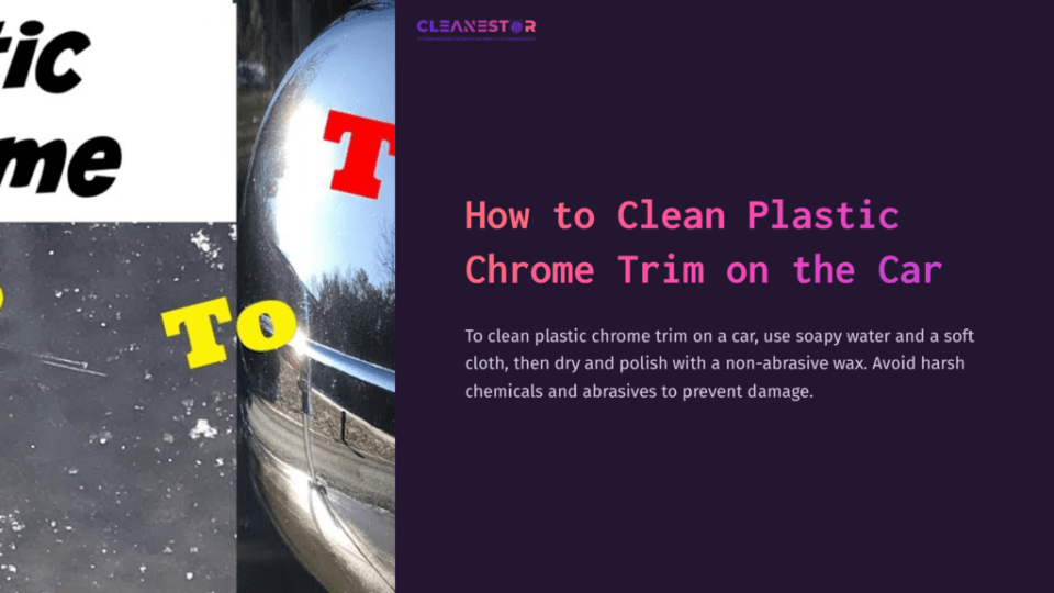 1 How To Clean Plastic Chrome Trim On The Car Shiny Chrome Car Trim Reflecting Light, With Bold Red Text Overlay Reading &Quot;How To Clean Plastic Chrome Trim On The Car.&Quot;