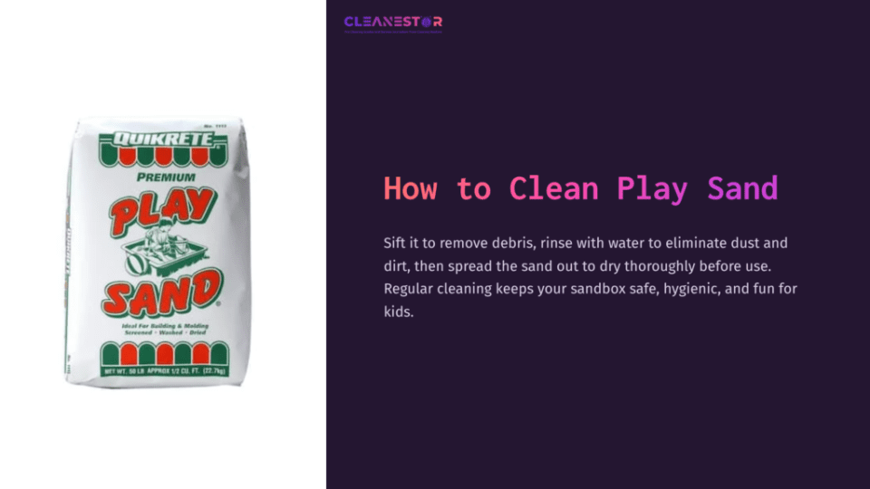 1 How To Clean Play Sand White Bag Of Play Sand With Green And Red Graphics, Placed On A Dark Purple Background; Instructions For Cleaning Sand Above.