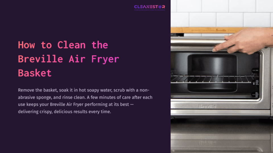 1 How To Clean The Breville Air Fryer Basket A Breville Air Fryer With An Open Basket, Showcasing Its Stainless Steel Interior And A Wooden Countertop Beneath.